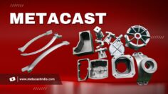 Aluminium Gravity Die & High Pressure Sand Casting | Metacast Peenya Bangalore | Precision Casting